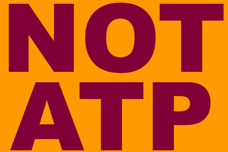A big orange/yellow image that says "NOT ATP" in big, maroon letters.
